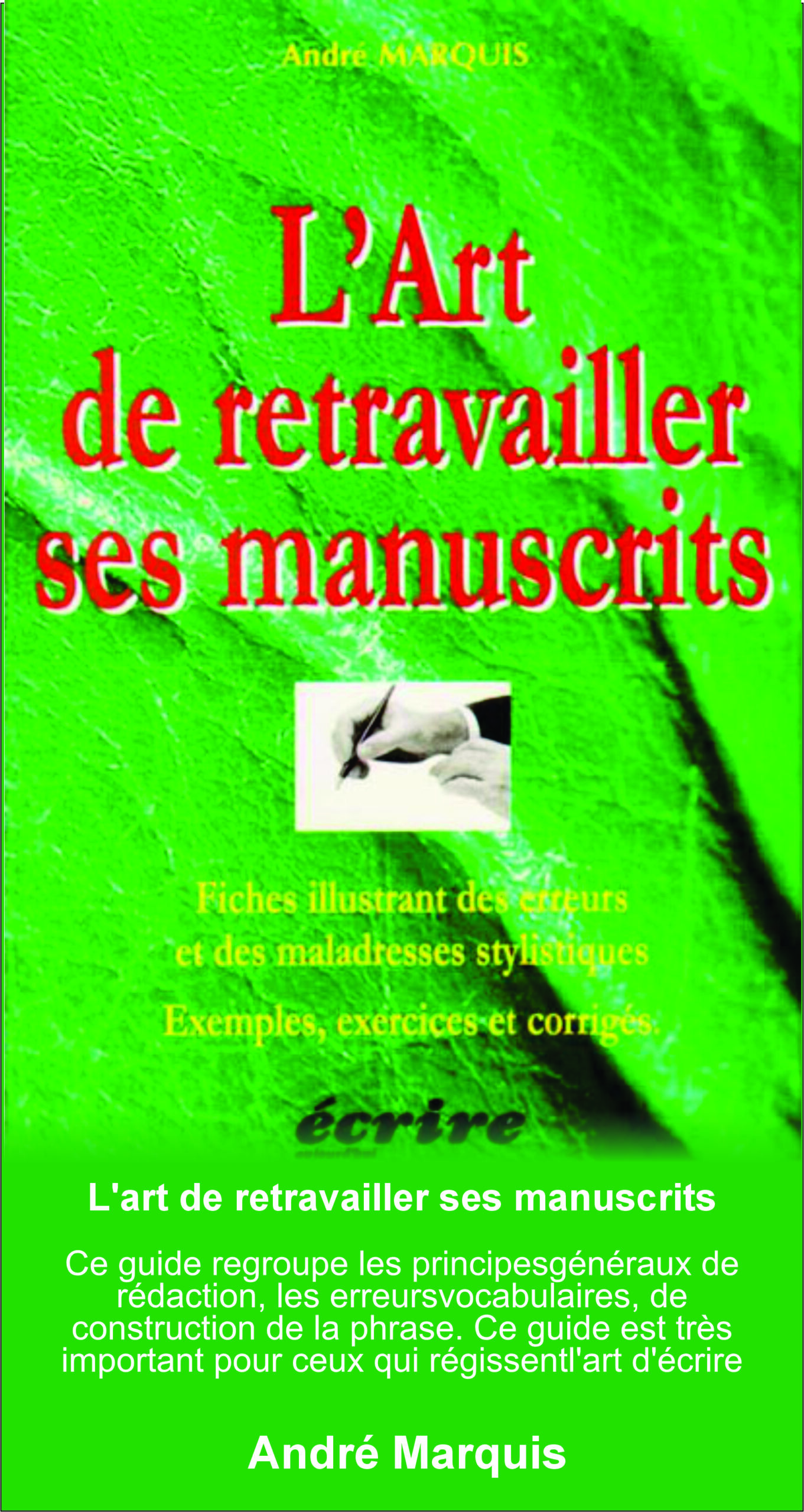 L'art de travailler ses manuscrits